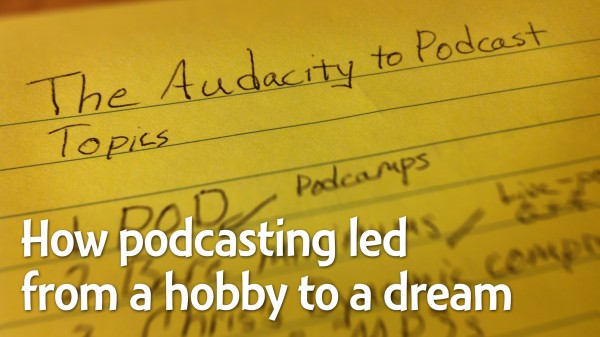 Podcasting from hobby to dream