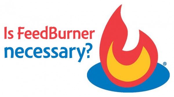 Is FeedBurner necessary for blogging and podcasting