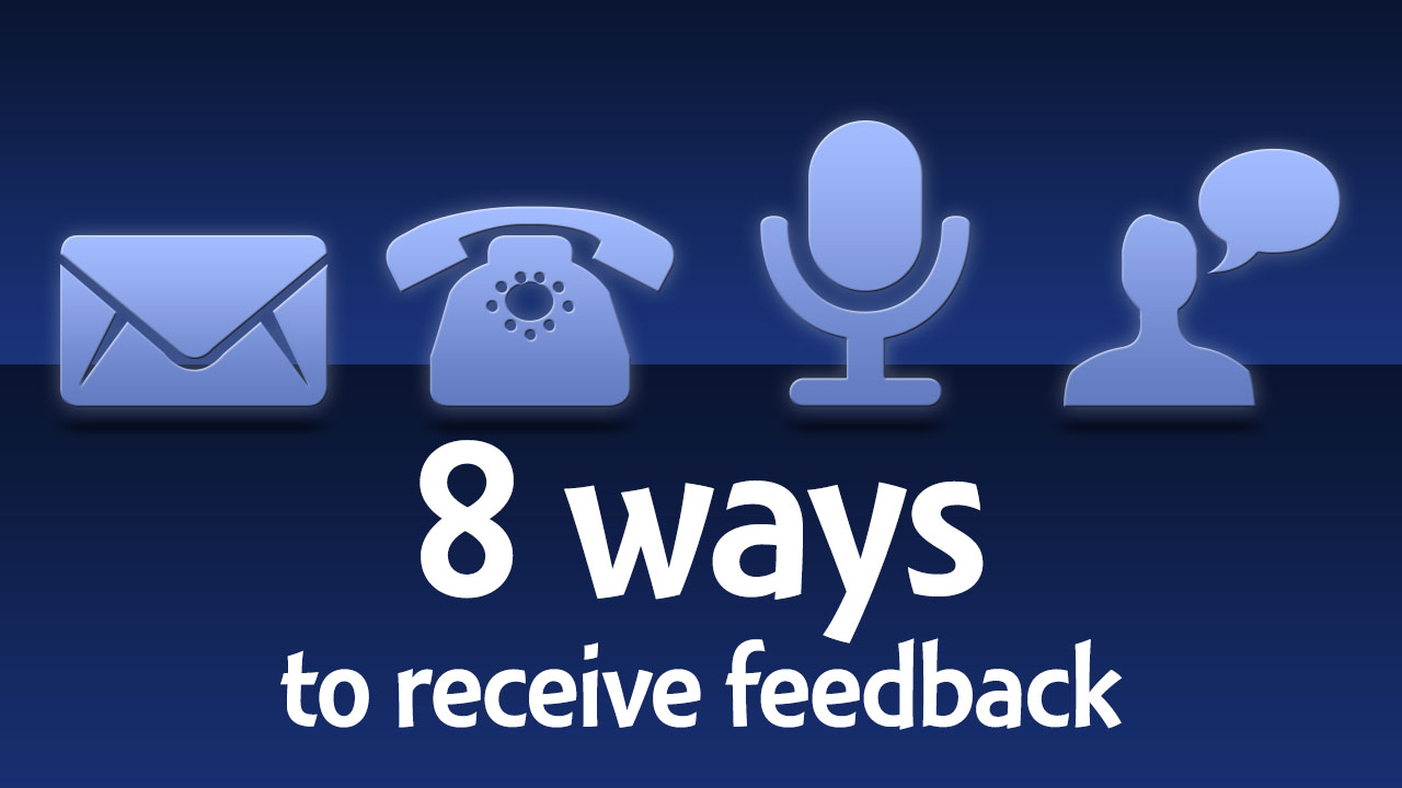 8 ways to receive feedback for podcast or blogging